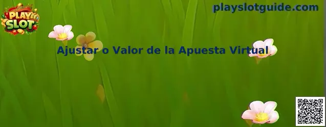 Ajustar o Valor de la Apuesta Virtual en Play Slot
