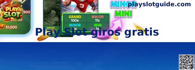 Explicación visual de Play Slot giros gratis