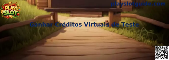 Guía de créditos virtuales de prueba en Play Slot