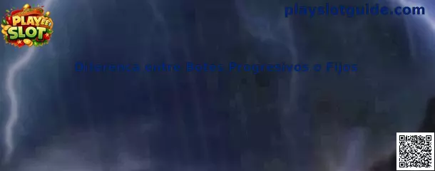 Diferencia entre botes progresivos o fijos