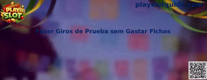 Fazer Giros de Prueba sem Gastar Fichas