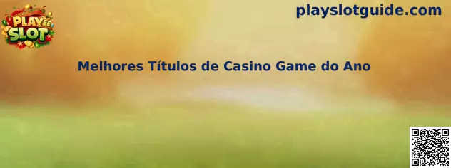 Melhores Títulos de Casino Game do Ano