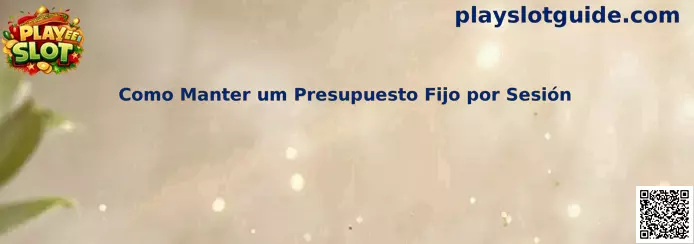 Cómo mantener un presupuesto fijo por sesión