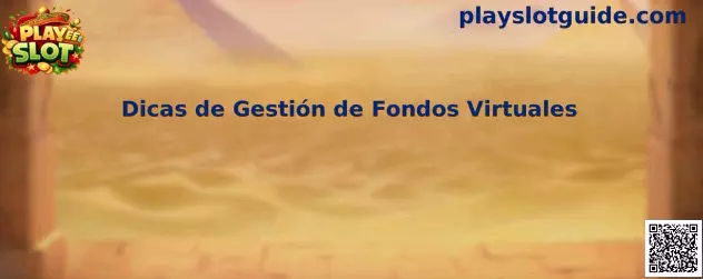 Dicas de Gestión de Fondos Virtuales en Play Slot
