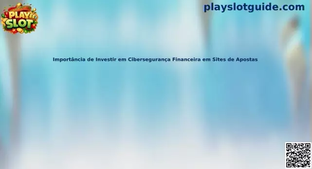 Importancia de invertir en ciberseguridad financiera en sitios de apuestas