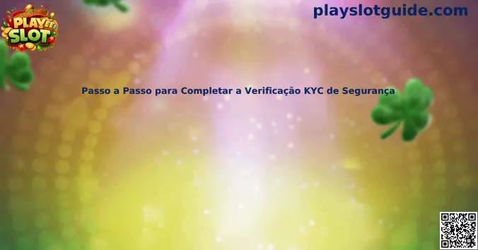 Proceso de verificación KYC de seguridad en Play Slot