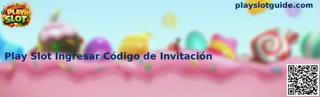 Código de invitación Play Slot México